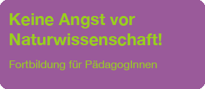 keine Angst vor Naturwissenschaft