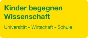 Kinder begegnen Wissenschaft